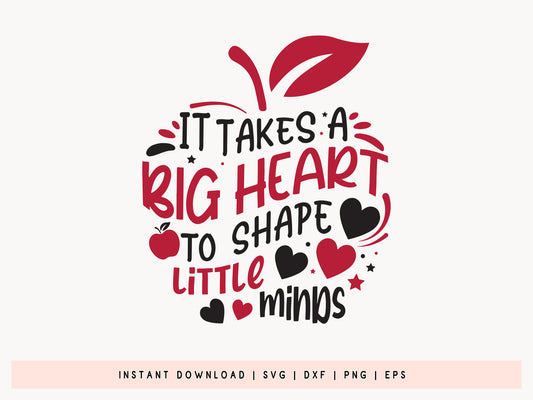 It Takes a Big Heart - Valentine Teacher SVG