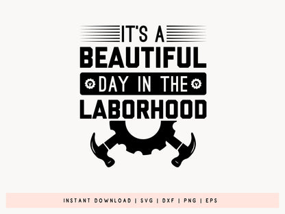 It's A Beautiful Day in the Laborhood, Labor Day SVG
