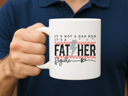 It's Not A Dad Bod It's A Father Figure Sublimation PNG