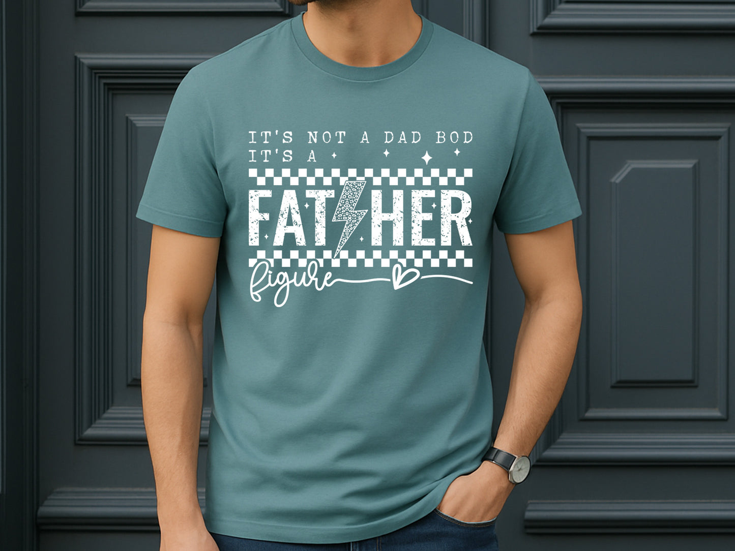 It's Not A Dad Bod It's A Father Figure, Fathers Day SVG