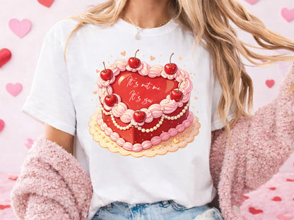 It's Not Me It is You, Preppy Cake Valentine Sublimation