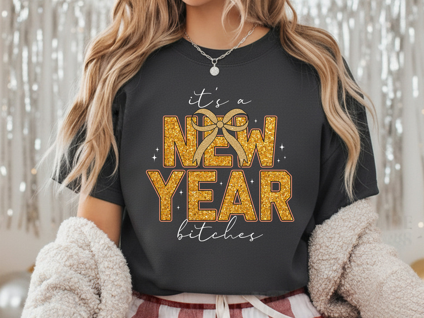 It's a New Year Bitches Glitter Sublimation Design