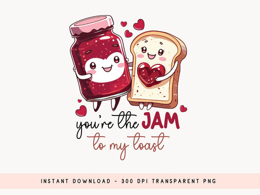 Jam to My Toast Funny Valentines Food Sublimation Design