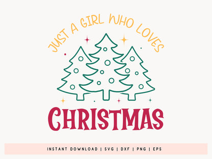 Just A Girl Who Loves Christmas SVG File