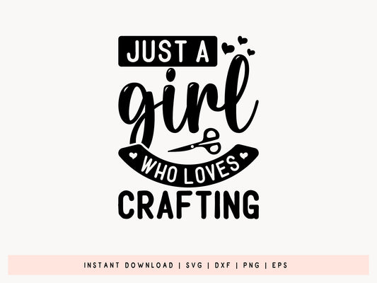 Just A Girl Who Loves Crafting SVG File