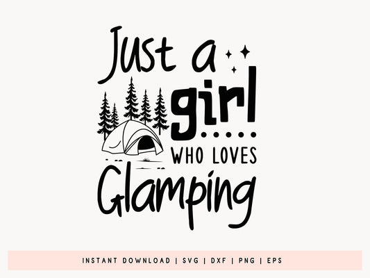 Just A Girl Who Loves Glamping, Camping SVG