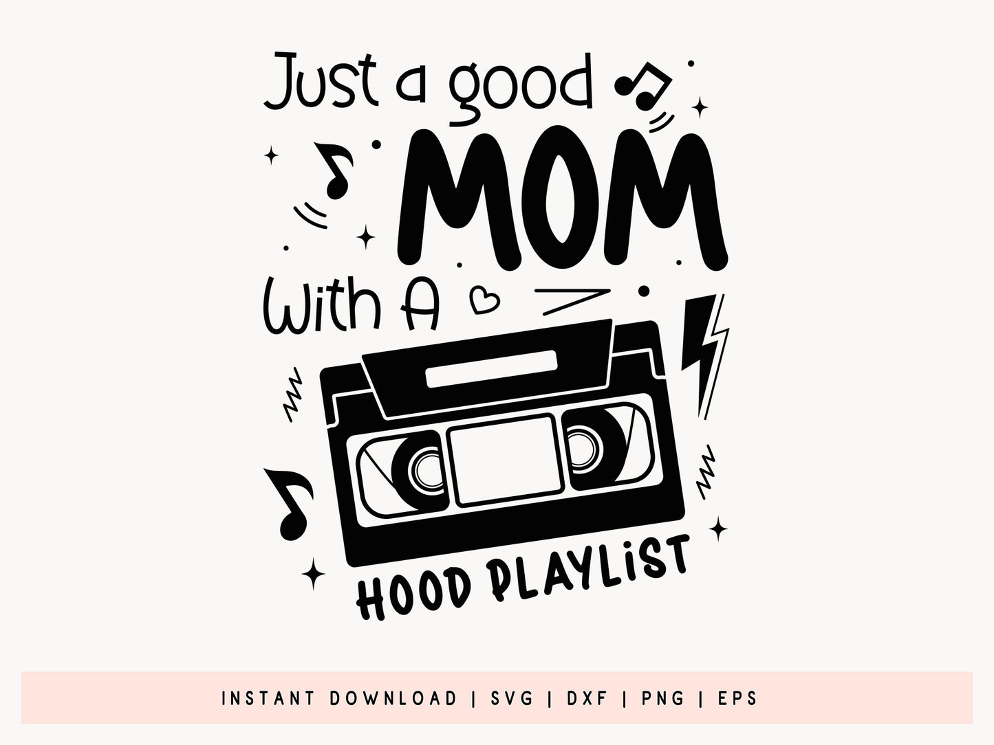 Just A Good Mom With A Hood Playlist SVG Vector