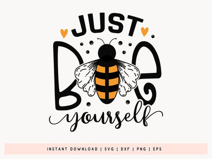 Just Bee Yourself SVG for Cricut