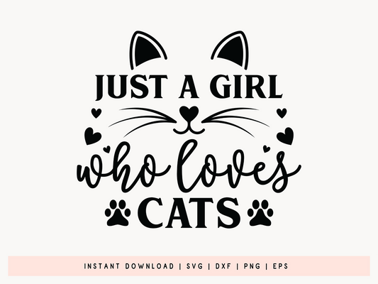 Just a Girl Who Loves Cats SVG File