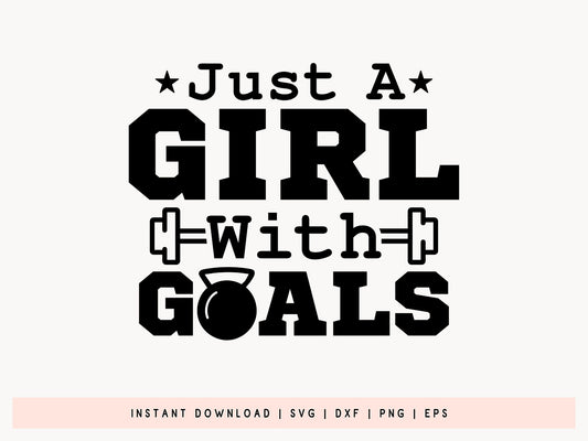 Just a Girl with Goals, Workout Design SVG