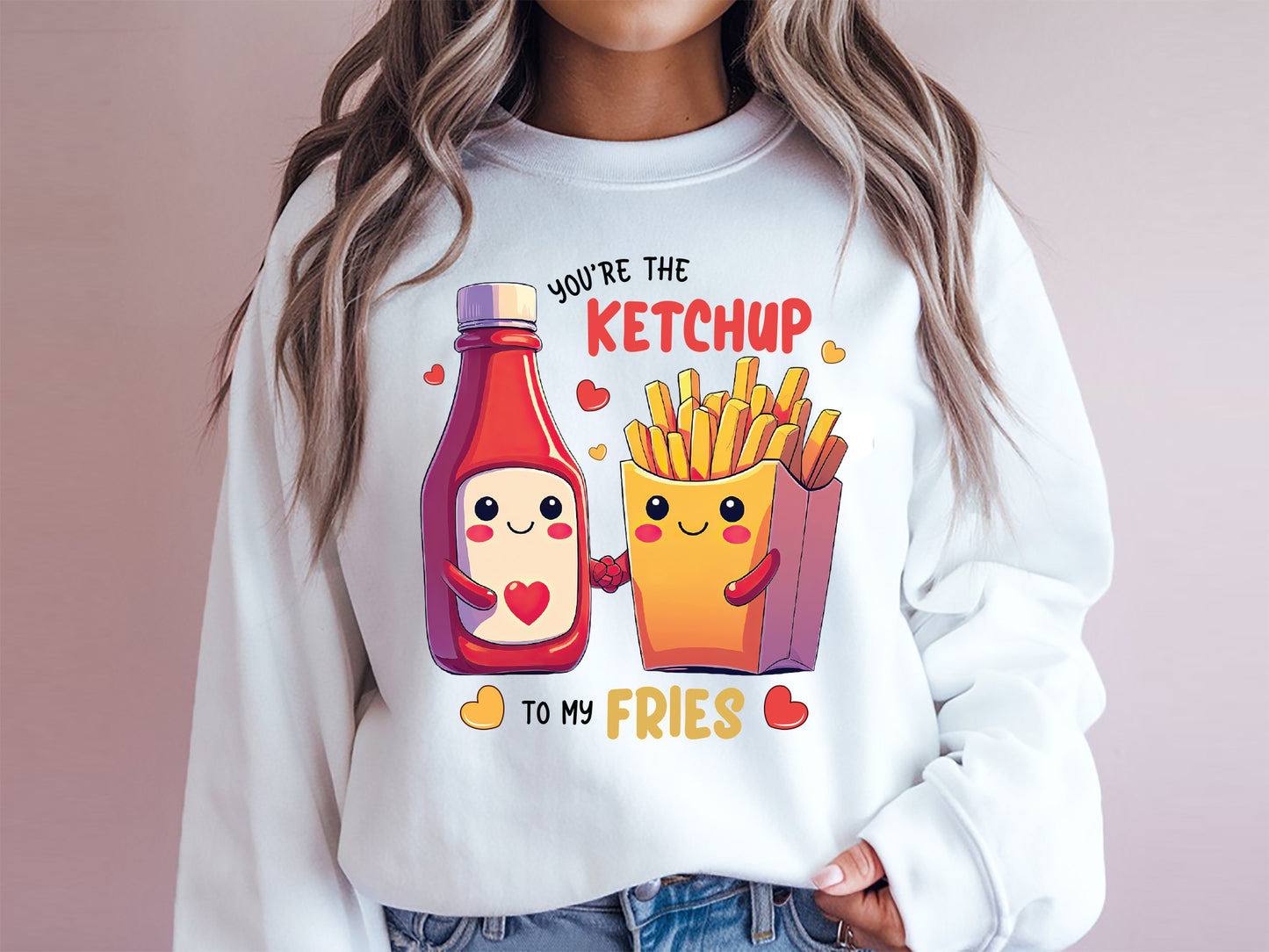Ketchup To My Fries Funny Valentine Food Sublimation