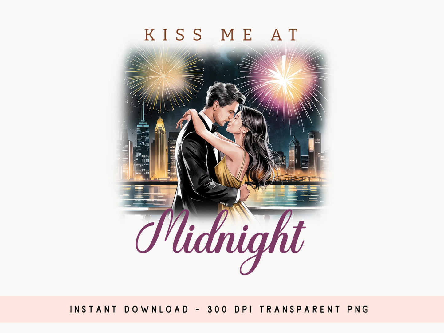 Kiss Me at Midnight - New Year Sublimation