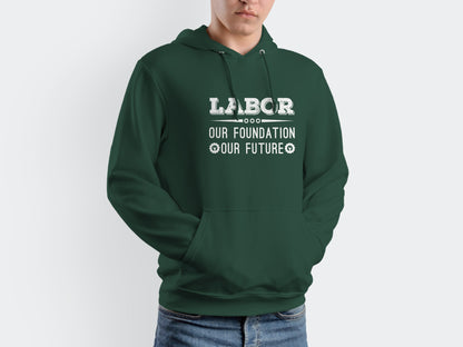 Labor Our Foundation Our Future SVG Cricut