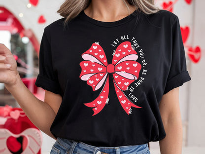 Let All That You Do - Coquette Valentine's Day Sublimation