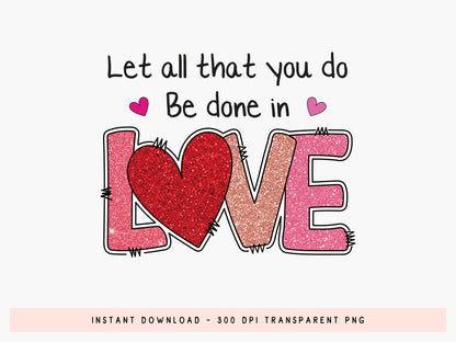 Let All That You Do Be Done in Love, Preppy Valentine PNG