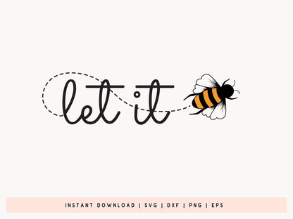 Let It Bee SVG File