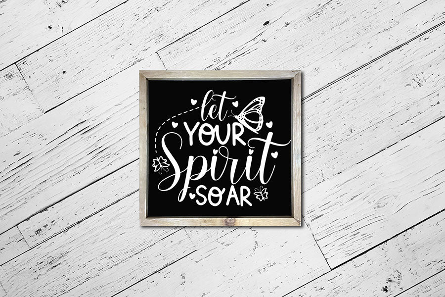 Let Your Spirit Soar - Butterfly SVG File