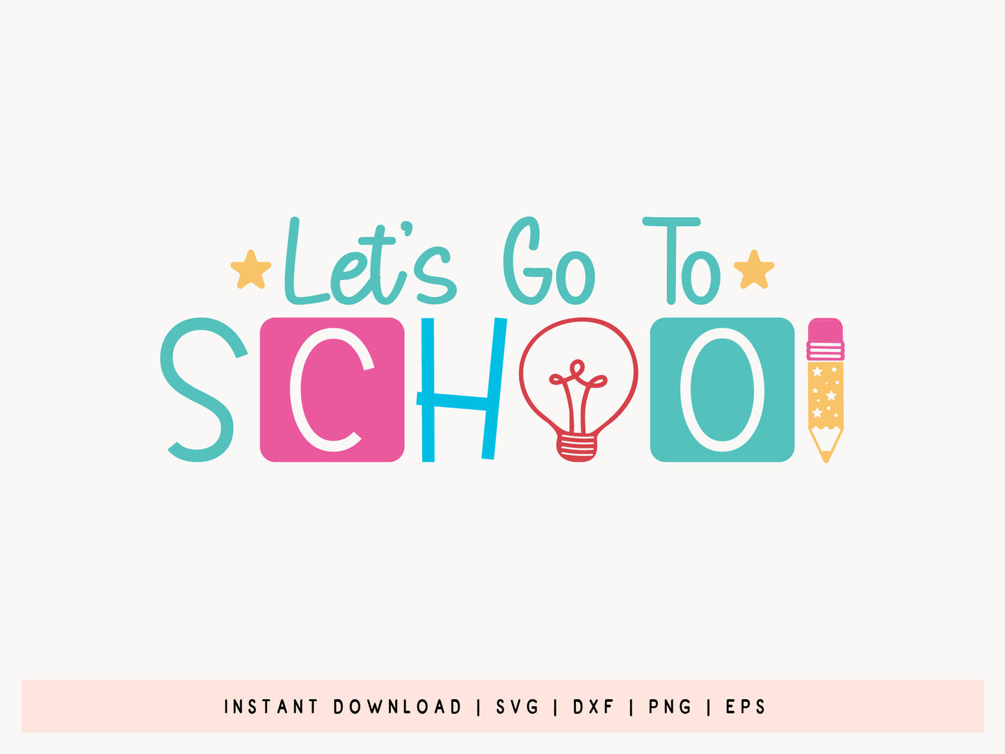 Let's Go to School, Back to School SVG File