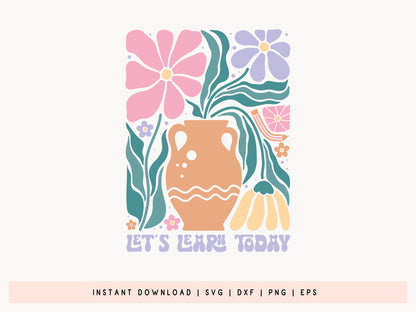 Let's Learn Today, Funny Teacher Boho Floral SVG