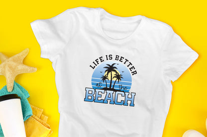 Life is Better at the Beach PNG Sublimation