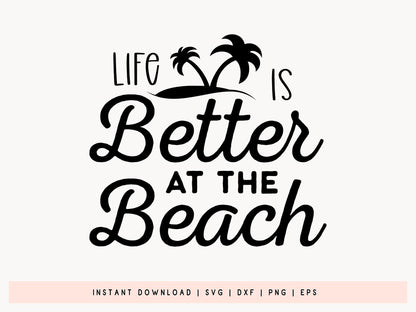 Life is Better at the Beach SVG