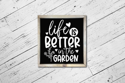 Life is Better in the Garden, Gardening SVG File