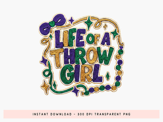 Life of a Throw Girl, Faux Yarn Mardi Gras Sublimation