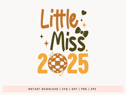 Little Miss 2025 - Kids New Year SVG