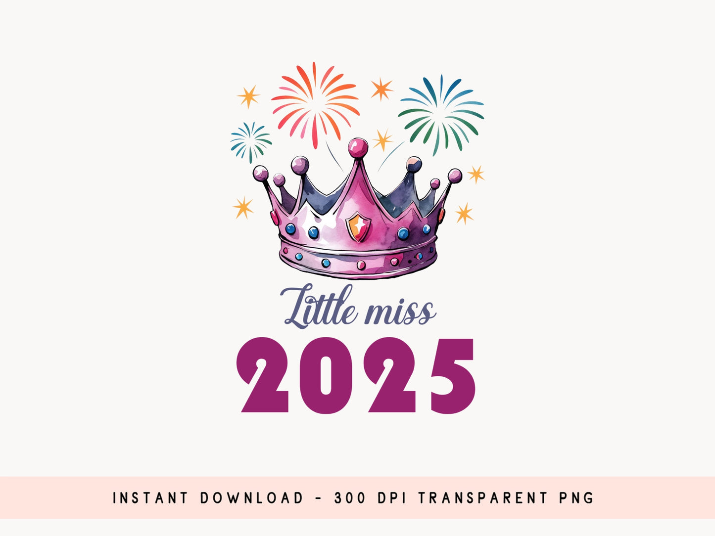 Little Miss 2025 - New Year PNG Sublimation