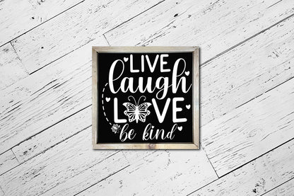 Live Laugh Love Be Kind - Cricut Butterfly SVG