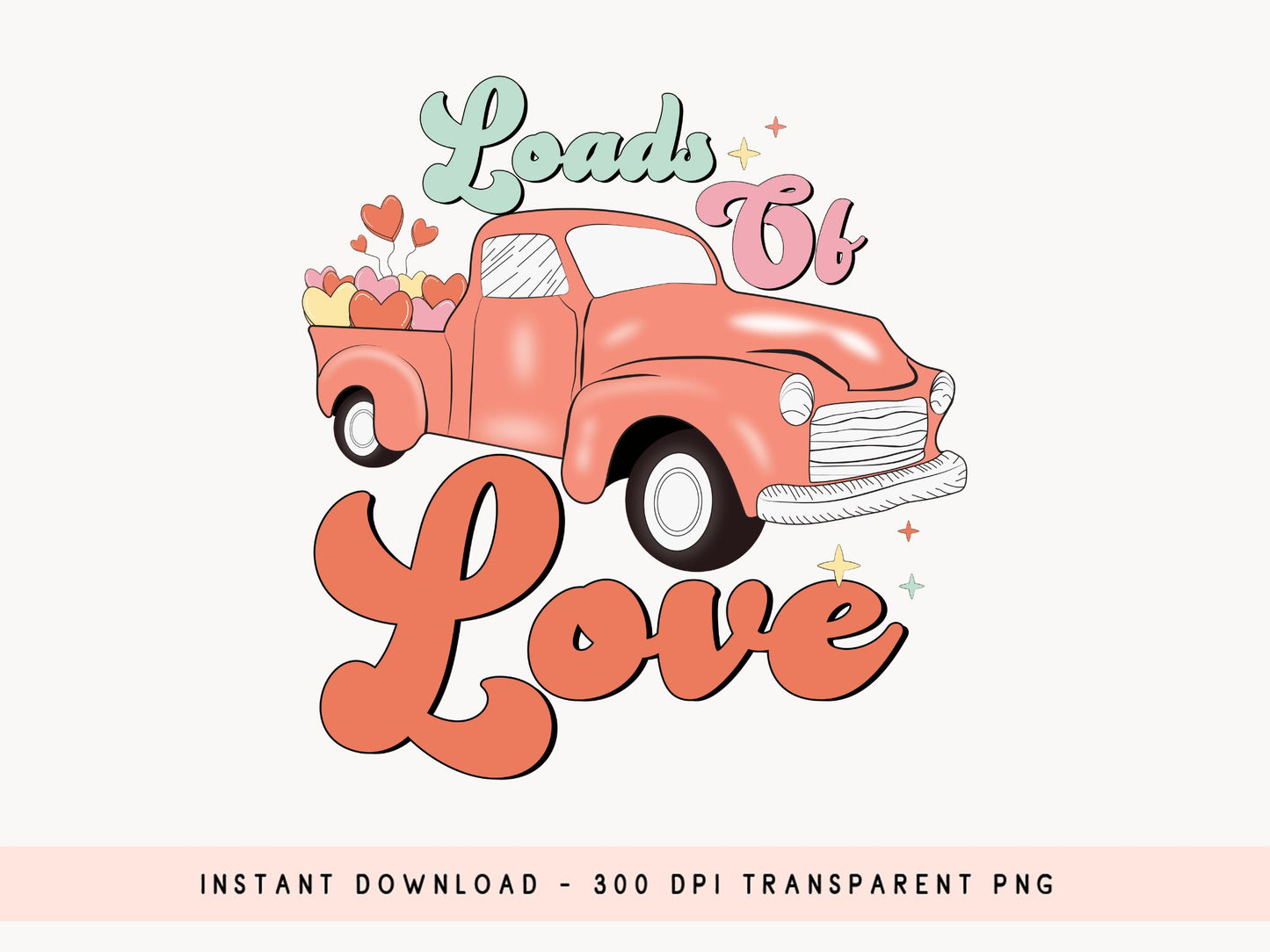 Loads of Love - Retro Valentine's Day Sublimation