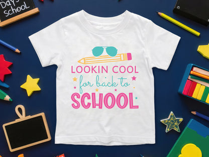 Lookin Cool For Back To School SVG Cut File