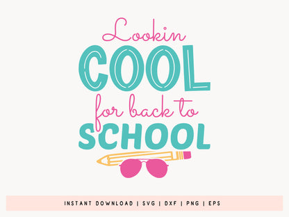 Lookin Cool for Back to School SVG