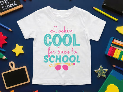 Lookin Cool for Back to School SVG