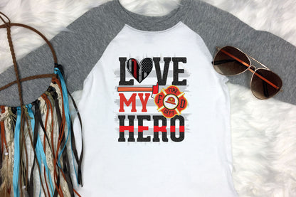 Love My Hero, Firefighter PNG Sublimation
