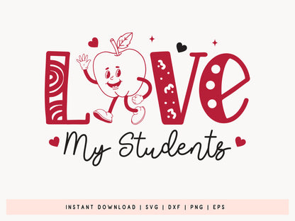 Love My Students - Teacher Valentine SVG File