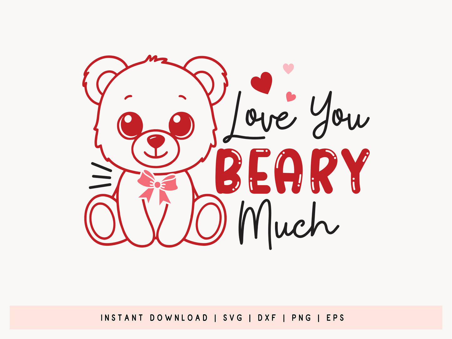 Love You Beary Much - Kids Valentine SVG Design