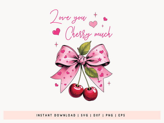 Love You Cherry Much - Valentines Coquette PNG Sublimation