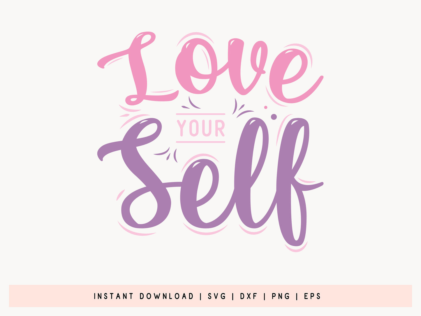 Love Yourself - Vibrant Girl Power SVG File