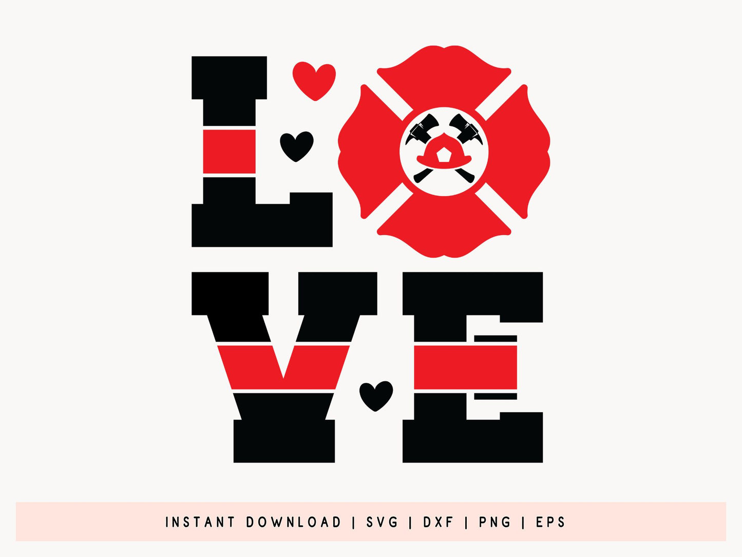 Love, Cricut Firefighter SVG Design