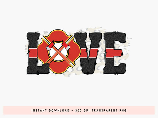 Love, Firefighter Sublimation Design PNG
