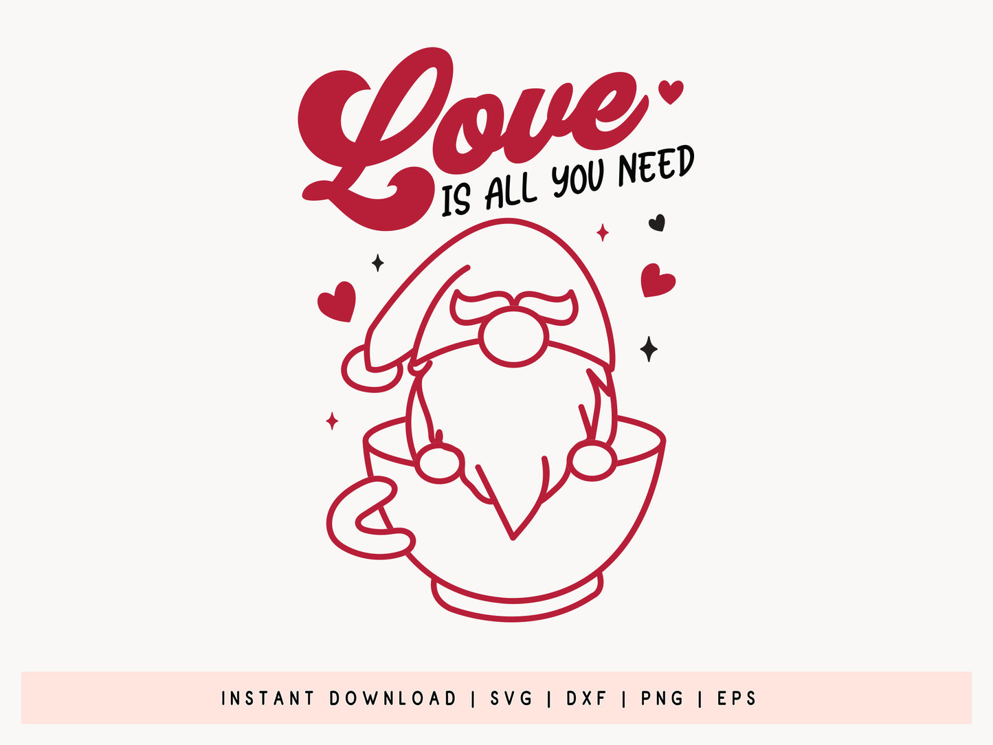 Love is All You Need - Gnome Valentine SVG