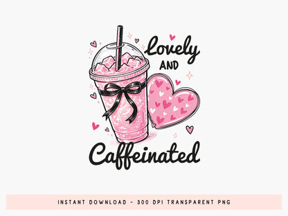 Lovely and Caffeinated, Coffee Valentine Sublimation