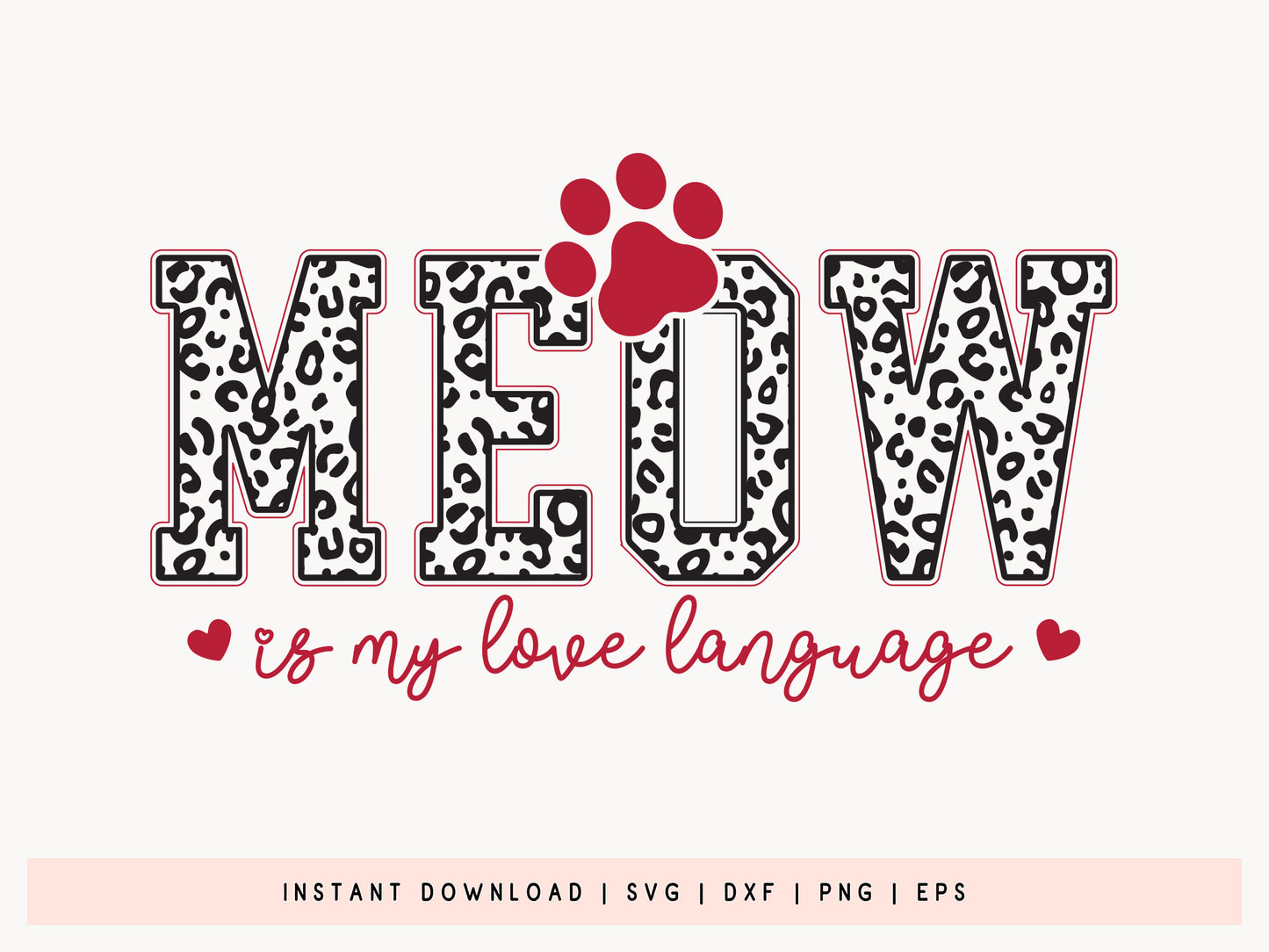 Meow is My Love Language - Valentine Cat SVG Quote