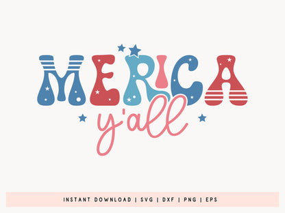 Merica Y'all, 4th of July SVG Cricut