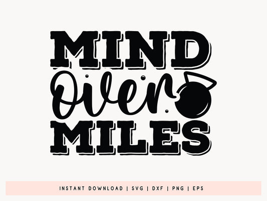 Mind Over Miles, Workout Saying SVG
