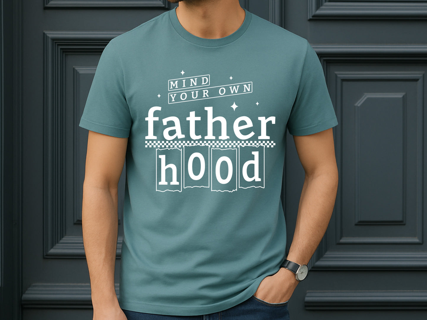 Mind You Own Fatherhood, Father's Day SVG Design
