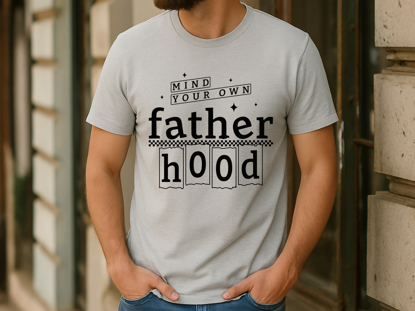 Mind You Own Fatherhood, Father's Day SVG Design