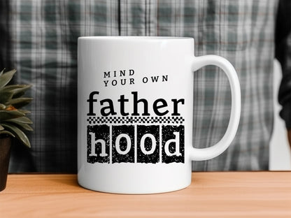 Mind Your Own Fatherhood, Father's Day Cricut SVG