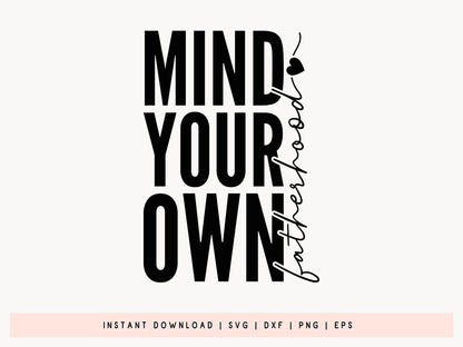 Mind Your Own Fatherhood, Funny Fathers Day SVG
